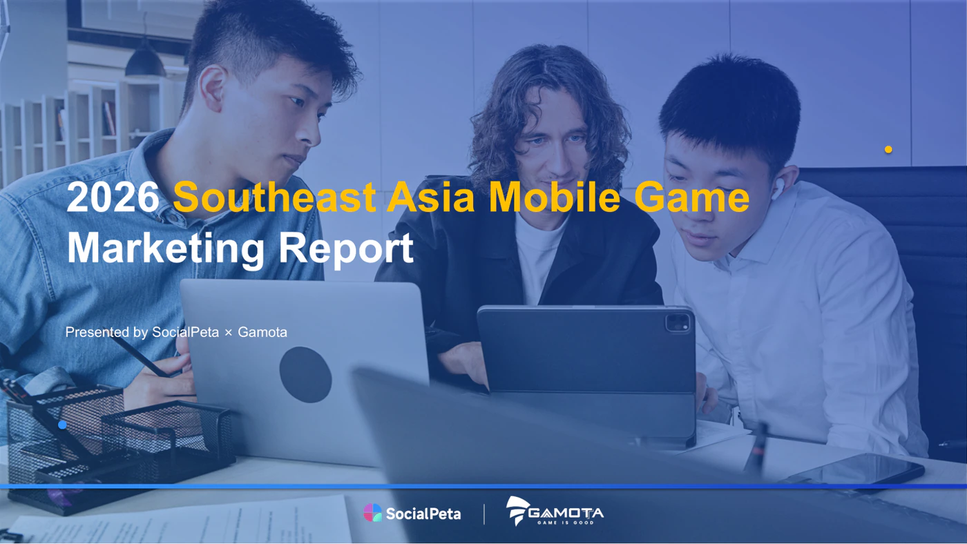 Cover of the 2026 Southeast Asia Mobile Game Marketing Report presented by SocialPeta and Gamota