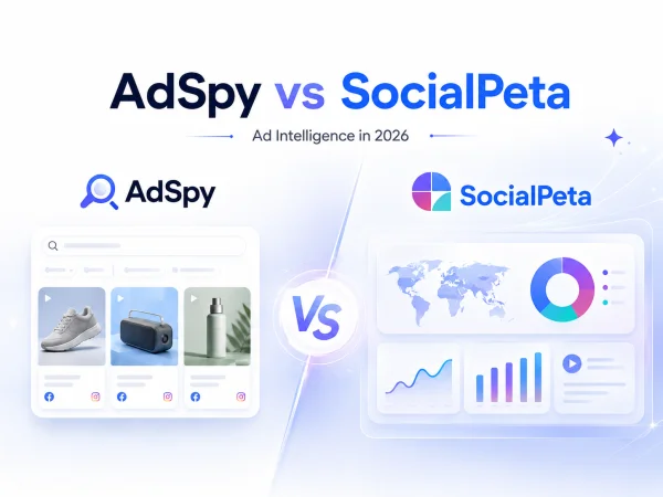 AdSpy VS SocialPeta: Which is The More Useful Ad Intelligence Tool?